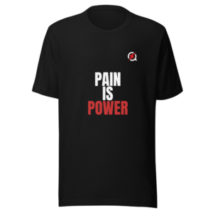 PAIN IS POWER Tee