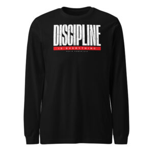 Discipline Is Everything Long Sleeve Tee
