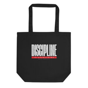 Discipline Is Everything Tote Bag