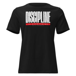 Discipline Is Everything Women's Relaxed Tee