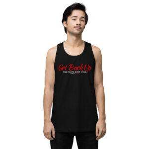 Get Back Up — The Fight Ain't Over Tank Top