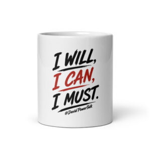I Will, I Can, I Must — Brush 11oz Mug (White)