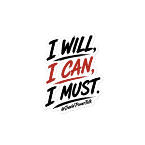 I Will, I Can, I Must — Brush Kiss-Cut Sticker