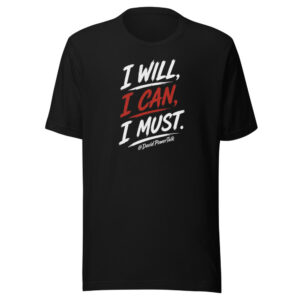 I Will, I Can, I Must — Brush Tee