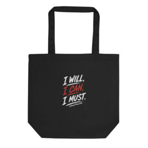 I Will, I Can, I Must — Brush Tote Bag