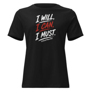 I Will, I Can, I Must — Brush Women's Relaxed Tee