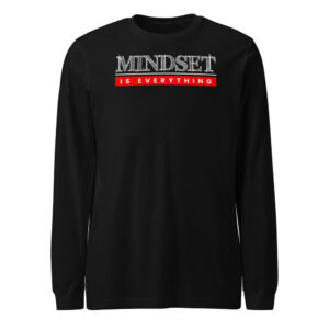 Mindset Is Everything Long Sleeve Tee