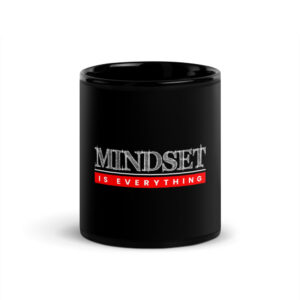 Mindset Is Everything 11oz Mug (Black)