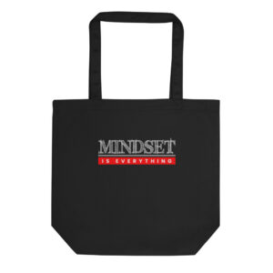 Mindset Is Everything Tote Bag