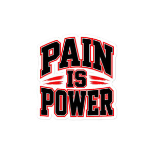 Pain Is Power — Varsity Kiss-Cut Sticker