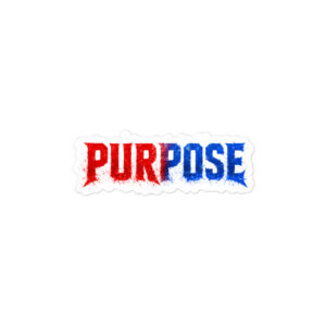 Purpose — Splatter Kiss-Cut Sticker