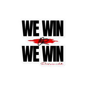 We Win or We Win — Block Kiss-Cut Sticker