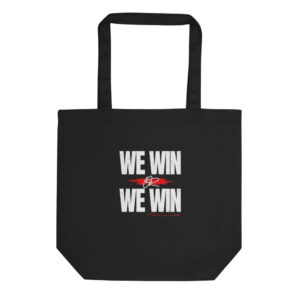 We Win or We Win — Block Tote Bag