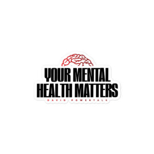 Your Mental Health Matters Kiss-Cut Sticker