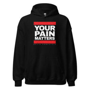 Your Pain Matters Pullover Hoodie