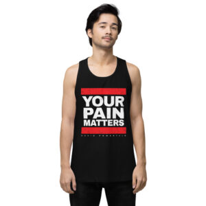 Your Pain Matters Tank Top