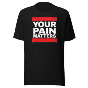 Your Pain Matters Tee